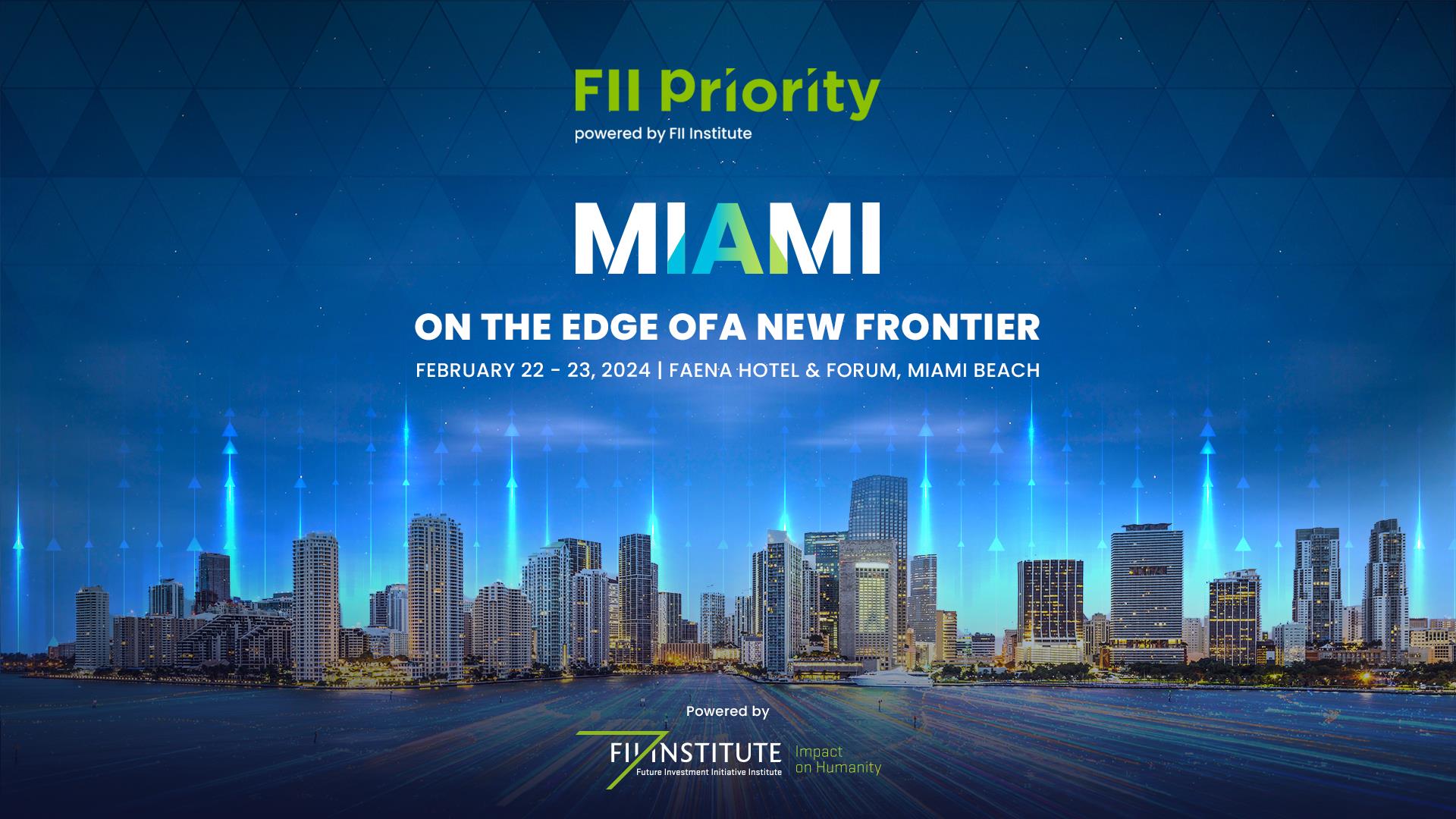 FII Institute Announces the Second Edition of the FII PRIORITY Miami